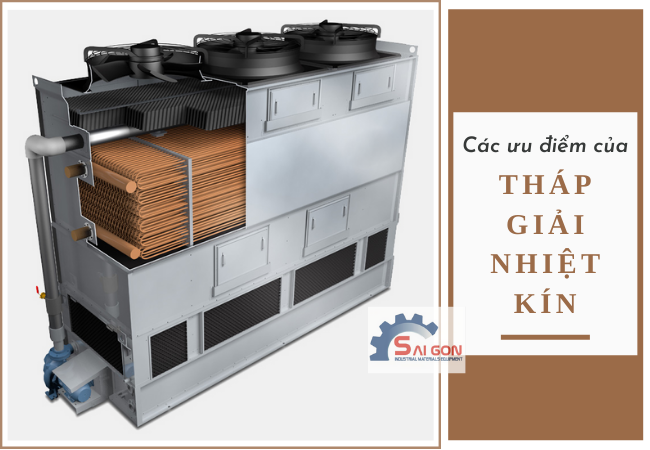 TOP 9 ưu điểm của tháp giải nhiệt kín