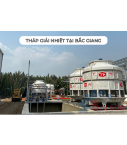 Bán tháp giải nhiệt tại Bắc Giang - Giao nhanh tận nơi