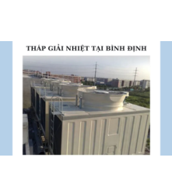 Báo giá tháp giải nhiệt tại Bình Định - Tháp giải nhiệt công nghiệp chính hãng