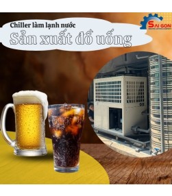 Chiller làm lạnh nước trong sản xuất đồ uống