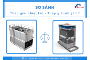 So sánh tháp giải nhiệt kín và tháp giải nhiệt hở