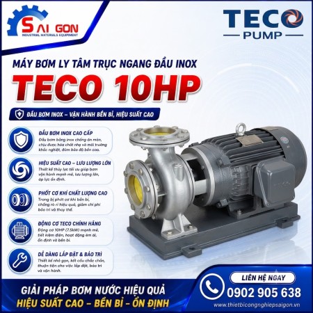Máy bơm ly tâm đầu inox Teco 10HP