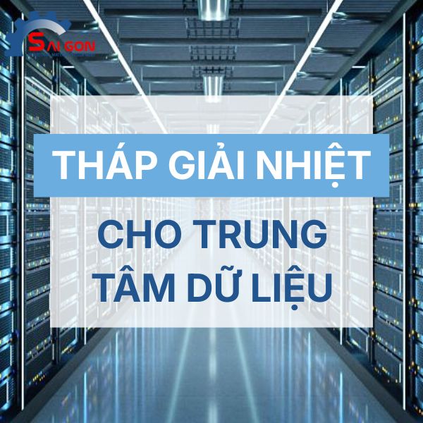 Tháp giải nhiệt cho Data center