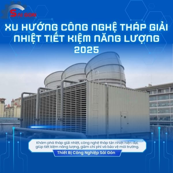Công nghệ tháp giải nhiệt tiết kiệm năng lượng