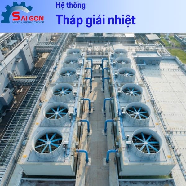 Hệ thống tháp giải nhiệt 
