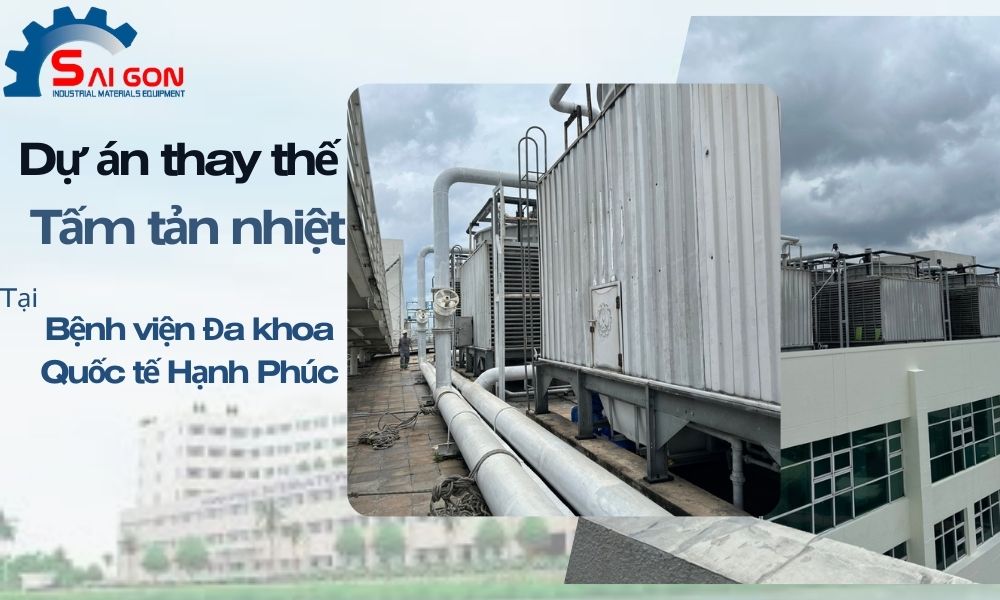 Dự án thay thế tấm tản nhiệt BV Hạnh Phúc