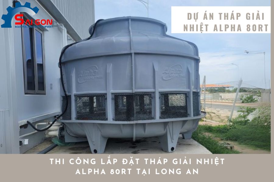 Tháp giải nhiệt Alpha 80RT tại Long An chính hãng, chất lượng cao