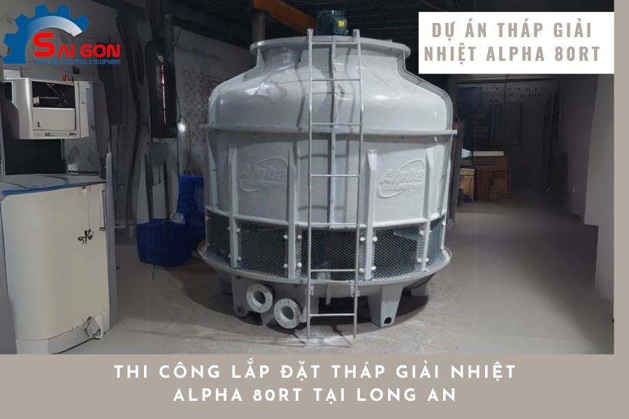 Dự án thi công lắp đặt tháp giải nhiệt tại Long An