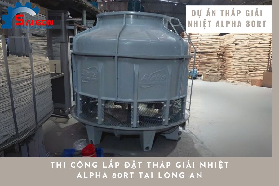 Dự án thi công lắp đặt tháp giải nhiệt tại Long An