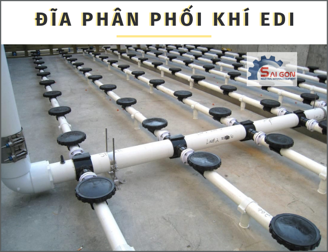 Đĩa phân phối khí EDI có xuất xứ từ Mỹ