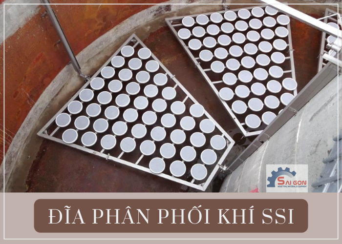 Đĩa sục khí SSI được nhập khẩu trực tiếp từ Mỹ bởi Thiết bị Công nghiệp Sài Gòn