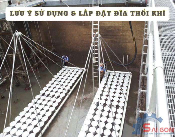 Một số lưu ý quan trọng khi lắp đặt đĩa phân phối khí