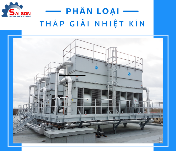 Phân loại tháp giải nhiệt kín